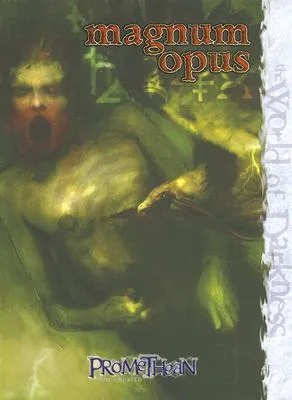 Promethean Magnum Opus (World of Darkness)