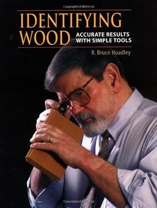 Identifying Wood: Accurate Results with Simple Tools