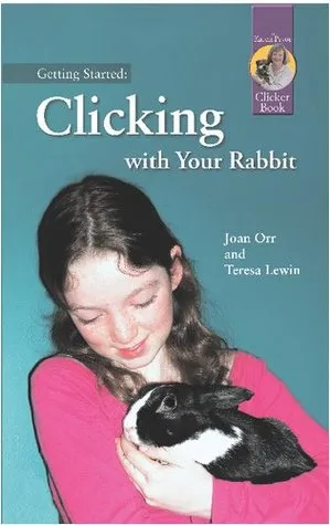 Getting Started: Clicking with Your Rabbit