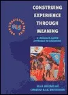 Construing Experience Through Meaning: A Language Based Approach To Cognition