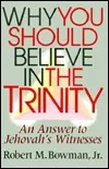 Why You Should Believe in the Trinity: An Answer to Jehovah