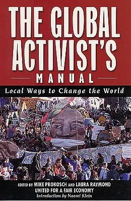 The Global Activists' Manual: Acting Locally to Transform the World