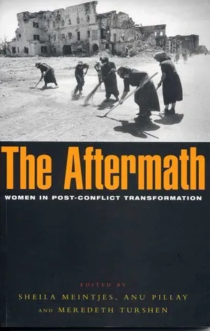 The Aftermath: Women in Post-conflict Transformation