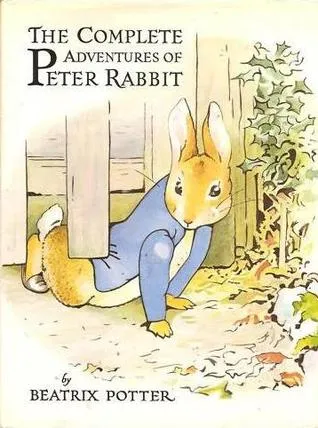 The Complete Adventures of Peter Rabbit: The Tale of Peter Rabbit; the Tale of Benjamin Bunny; the Tale of the Flopsy Bunnies; the Tale of Mr. Tod