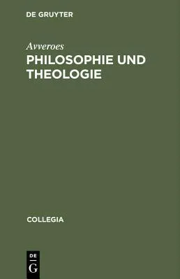 Philosophie Und Theologie Von Averroes