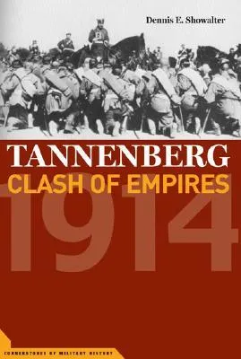 Tannenberg: Clash of Empires 1914