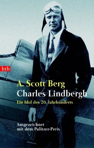 Charles Lindbergh. Ein Idol des 20. Jahrhunderts.