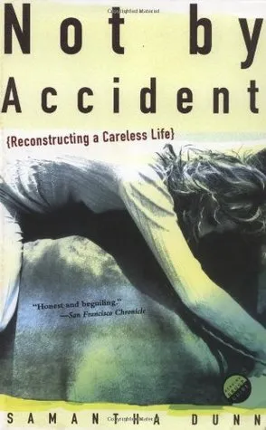 Not By Accident: Reconstructing a Careless Life