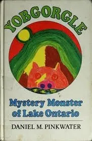 Yobgorgle, Mystery Monster of Lake Ontario