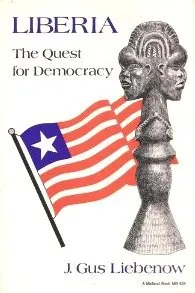 Liberia: The Quest For Democracy