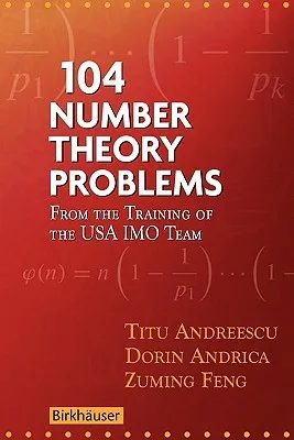 104 Number Theory Problems: From the Training of the USA IMO Team