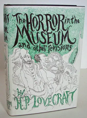 The Horror in the Museum and Other Revisions