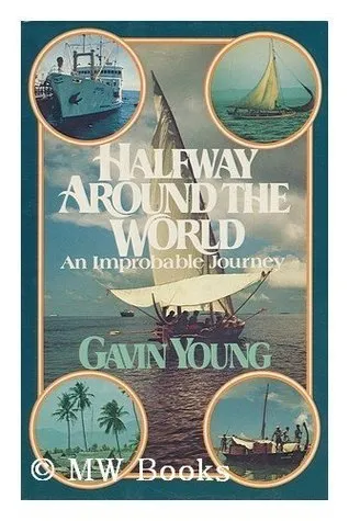 Halfway Around the World: An Improbable Journey