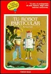 Tu Robot Particular/Your Own Robot