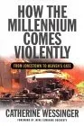 How the Millennium Comes Violently: From Jonestown to Heaven S Gate