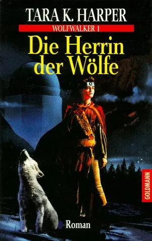 Wolfwalker 1. Die Herrin Der Wölfe