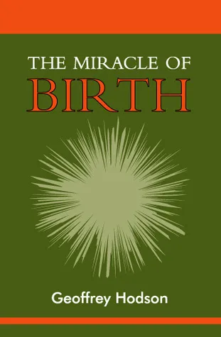 The Miracle of Birth: A Clairvoyant Study of a Human Embryo