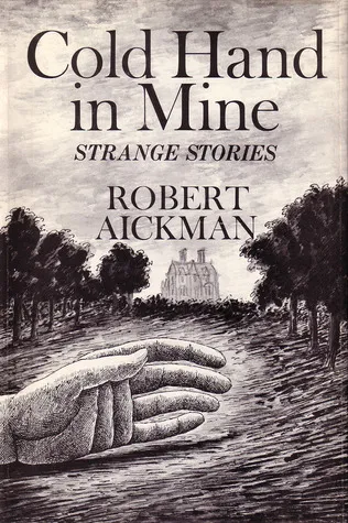 Cold Hand in Mine: Strange Stories