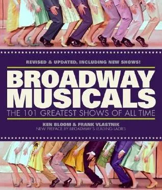 Broadway Musicals: The 101 Greatest Shows of All Time