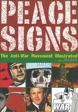 Peace Signs: The Anti-War Movement Illustrated