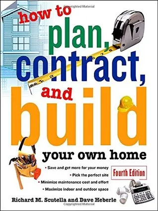 How to Plan, Contract and Build Your Own Home (How to Plan, Contract & Build Your Own Home)