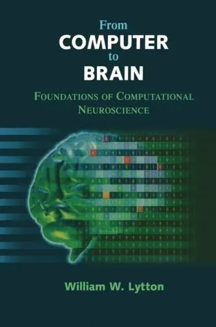 From Computer to Brain: Foundations of Computational Neuroscience