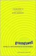 Groundswell: Winning in a World Transformed by Social Technologies