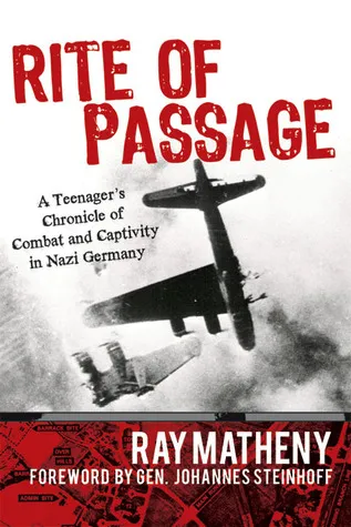 Rite of Passage: A Teenager's Chronicle of Combat and Captivity in Nazi Germany