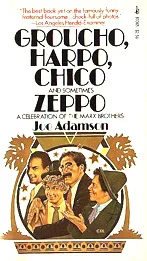 Groucho, Harpo, Chico, and Sometimes Zeppo: A Celebration of the Marx Brothers