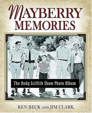 Mayberry Memories: The Andy Griffith Show Photo Album