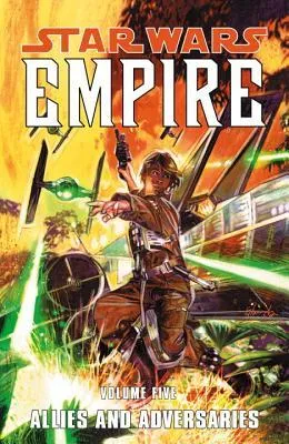 Star Wars: Empire, Volume 5: Allies and Adversaries