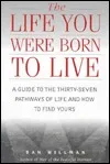 The Life You Were Born to Live