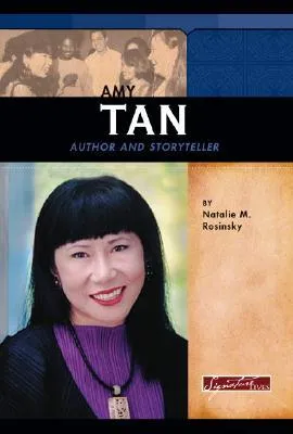 Amy Tan: Author and Storyteller