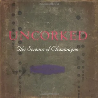 Uncorked: The Science of Champagne