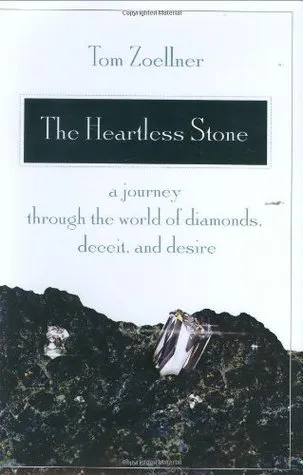 The Heartless Stone: A Journey Through the World of Diamonds, Deceit, and Desire