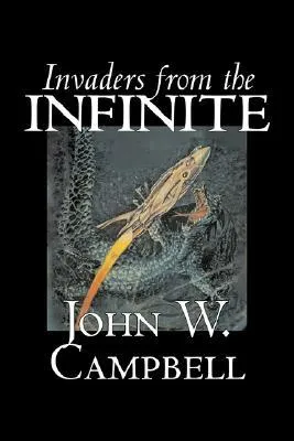 Invaders from the Infinite