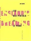 England's Dreaming:  Les Sex Pistols Et Le Mouvement Punk