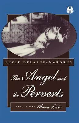 The Angel and the Perverts (The Cutting Edge: Lesbian Life and Literature)