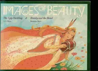 Images Of Beauty: The Ugly Duckling And Beauty And The Beast