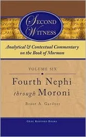 Second Witness: Analytical and Contextual Commentary on the Book of Mormon