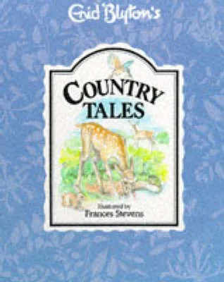 Country Tales (Enid Blyton's Nature Series)