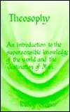 Theosophy: An Introduction to the Supersensible Knowledge of the World and the Destination of Man