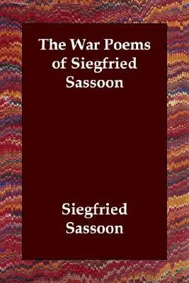 The War Poems of Siegfried Sassoon