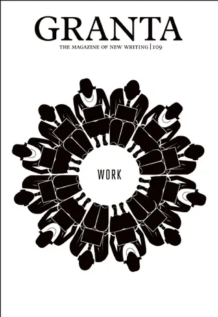 Granta 109: Work