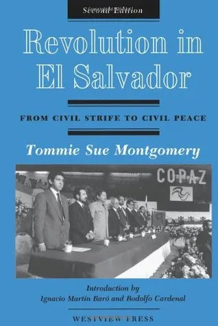 Revolution in El Salvador: From Civil Strife to Civil Peace