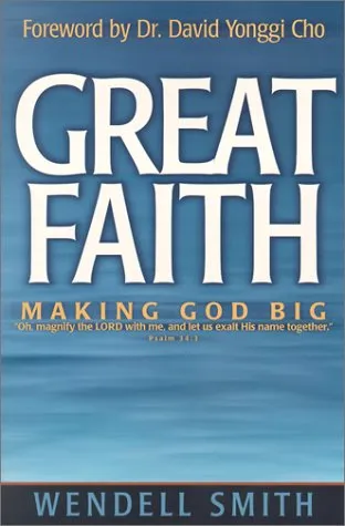 Great Faith: Making God Big