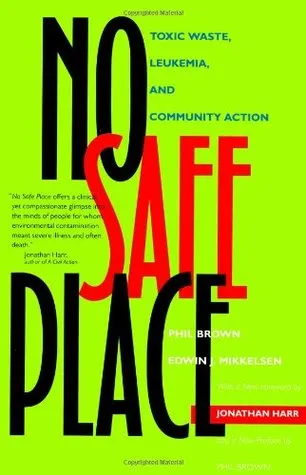 No Safe Place: Toxic Waste, Leukemia, and Community Action