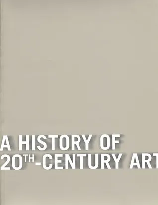 A History of 20th-Century Art