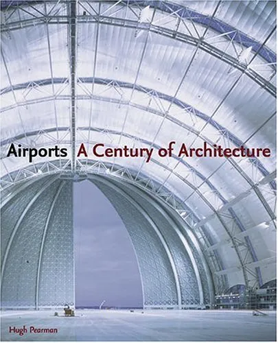 Airports: A Century of Architecture