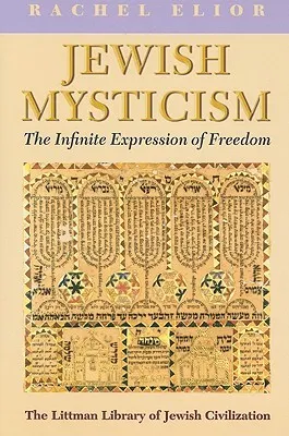 Jewish Mysticism: The Infinite Expression of Freedom